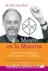 Libri: MENTE EN LA MATERIA,LA - WOLF, DR.FREDALAN