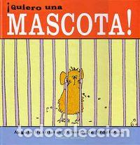 Libri: QUIERO UNA MASCOTA - MCALLISTER, ANGELA