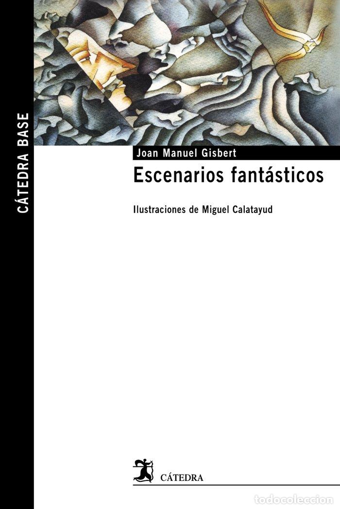 Libros: ESCENARIOS FANTASTICOS - GISBERT, JOAN MANUEL