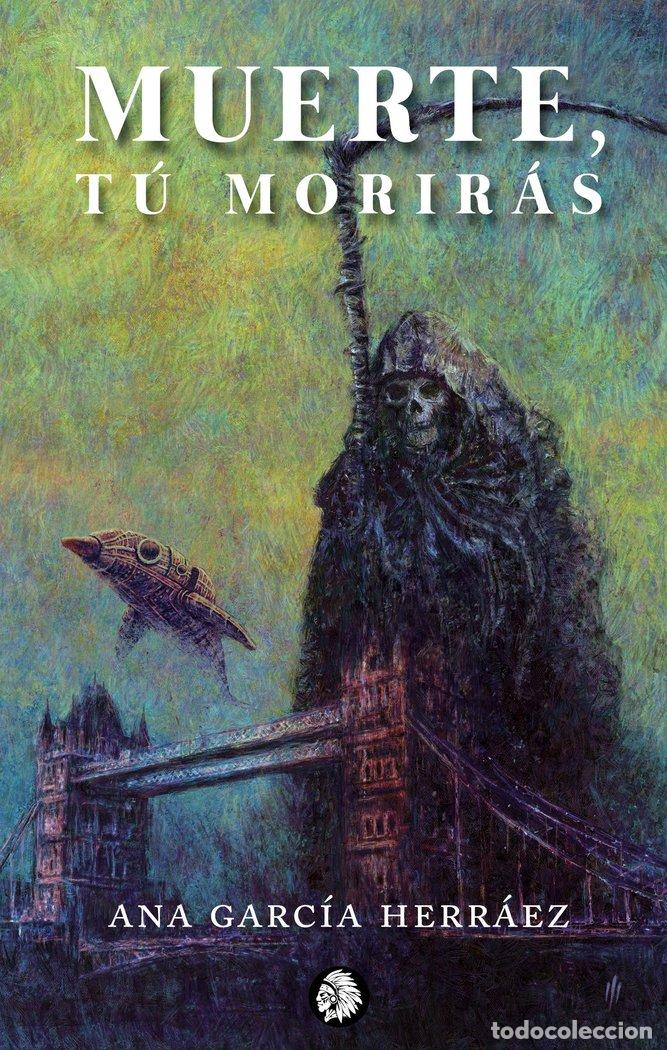Libros: MUERTE TU MORIRAS - GARCIA HERRAEZ, ANA