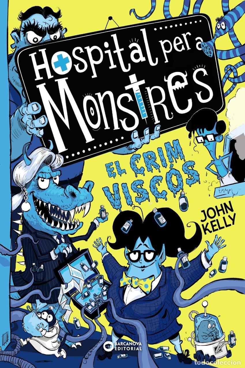 Libros: HOSPITAL PER A MONSTRES. EL CRIM VISC&Oacute;S - Kelly, John