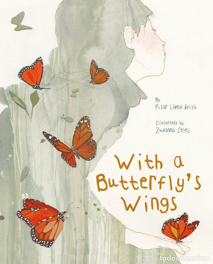 Libros: WITH A BUTTERFLYS WINGS - LOPEZ AVILA, PILAR