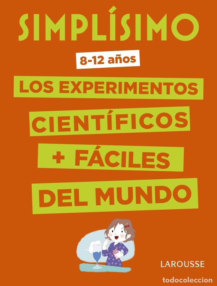 Libros: SIMPLISIMO LOS EXPERIMENTOS CIENTIFICOS MAS FACILES DEL MU - LAROUSSE EDITORIAL