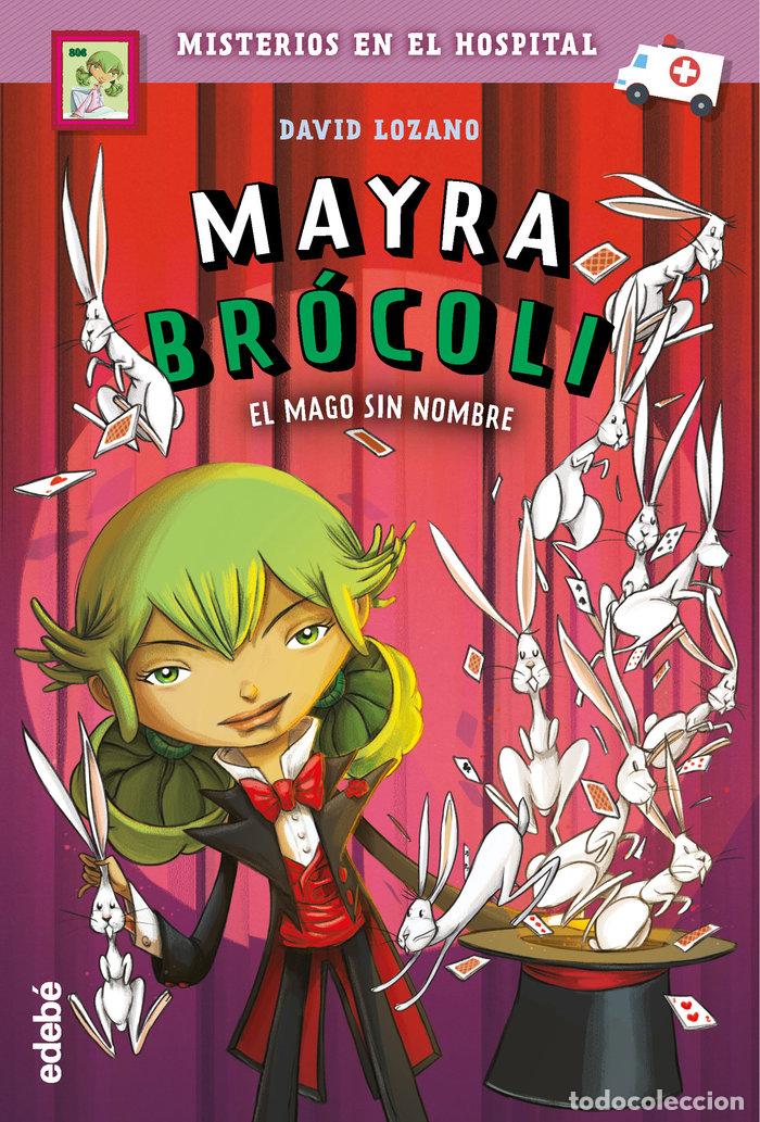 Libros: MAYRA BROCOLI 3 EL MAGO SIN NOMBRE - LOZANO, DAVID