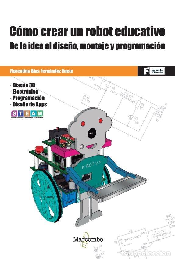 Libros: COMO CREAR UN ROBOT EDUCATIVO - FERNANDEZ CUETO, FLORENTINO BLAS