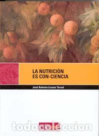 B&uuml;cher: NUTRICION ES CON-CIENCIA,LA - LOZANO TERUEL, JOSE ANTONIO