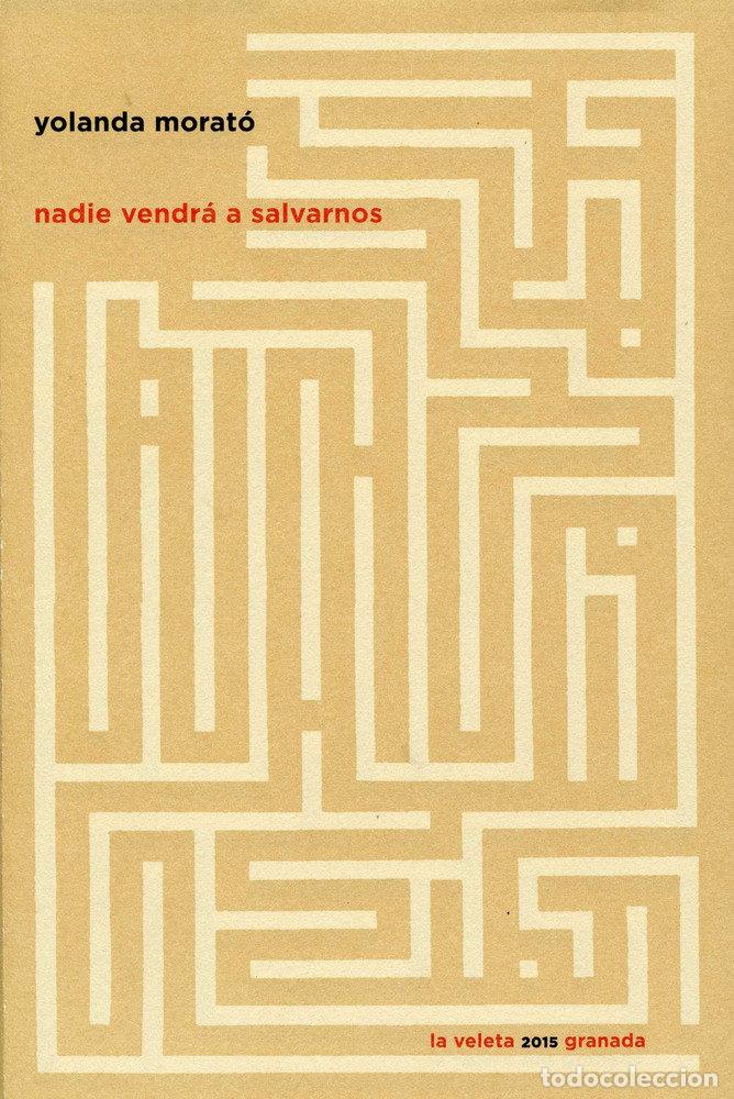 Libros: NADIE VENDRA A SALVARNOS - MORATO AGRAFOJO, YOLANDA