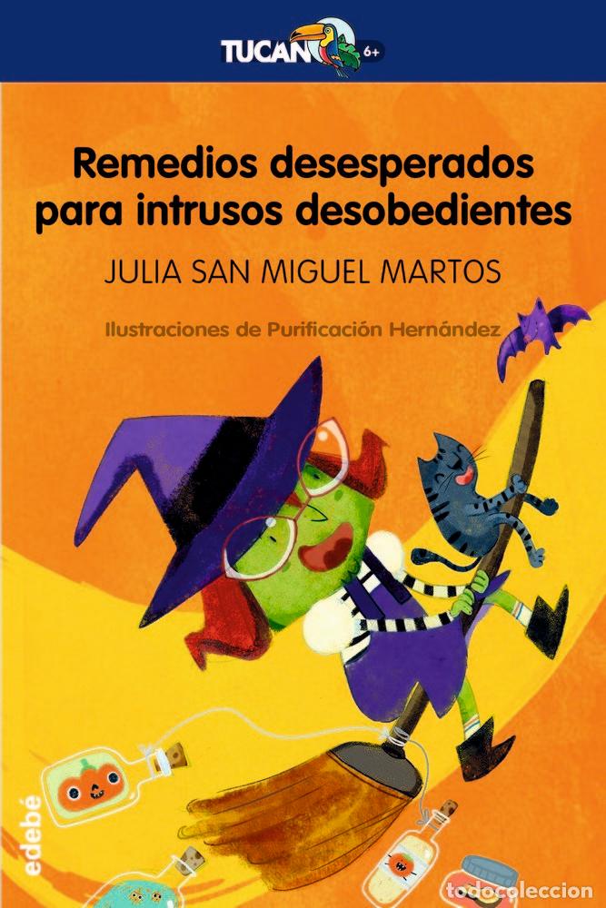 Libros: REMEDIOS DESESPERADOS PARA INTRUSOS DESOBEDIENTES - JULIA SAN MIGUEL MARTOS
