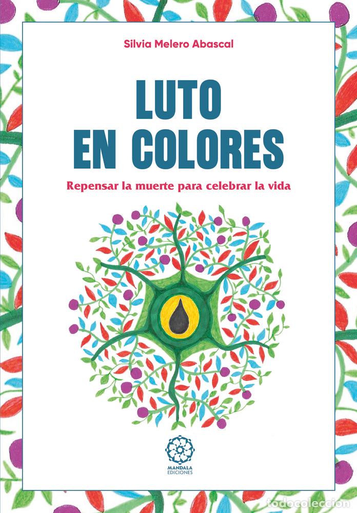 Libros: LUTO EN COLORES - MELERO ABASCAL, SILVIA