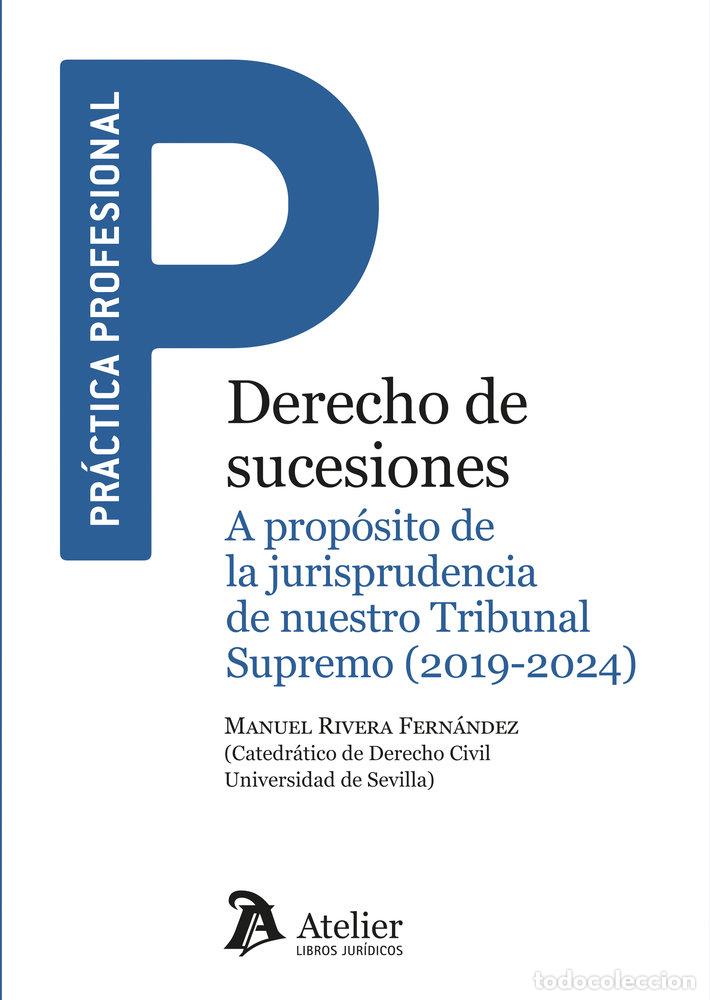 Libros: DERECHO DE SUCESIONES A PROPOSITO DE LA JURISPRUDENCIA NUES - MANUEL RIVERA FERNANDEZ