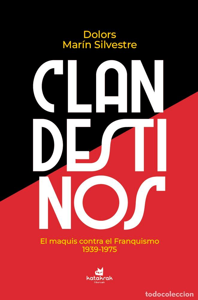 Libros: CLANDESTINOS - MARIN SILVESTRE, DOLORS