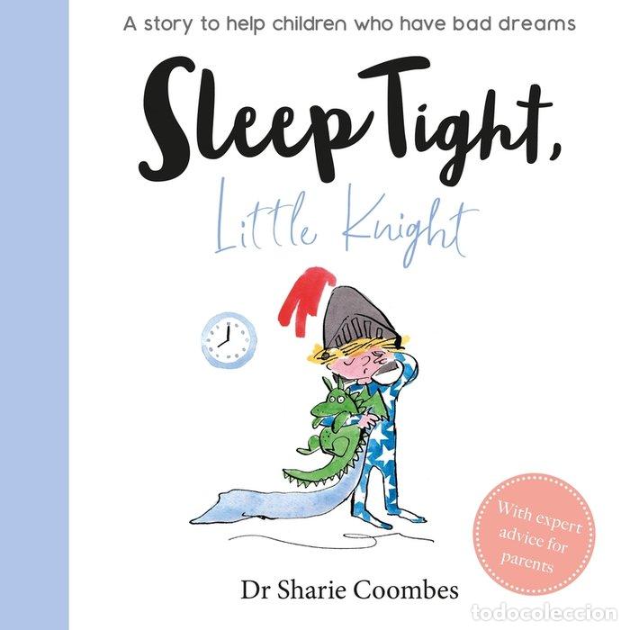 Libros: SLEEP TIGHT LITTLE KNIGHT NO MORE WORRIES INGLES - COOMBES, DR SHARIE