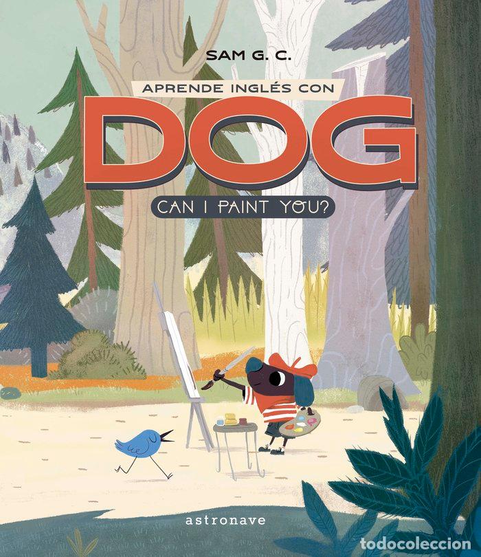 Livres: APRENDE INGLES CON DOG CAN I PAINT YOU - G C, SAM