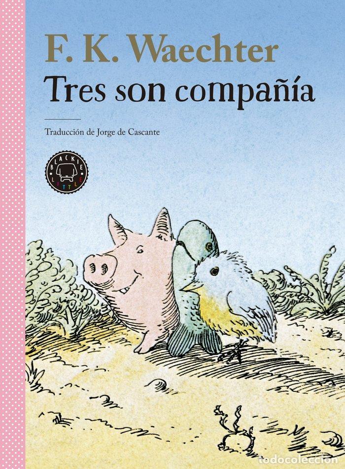 Livros: TRES SON COMPA&Ntilde;IA - WAECHTER, F.K.