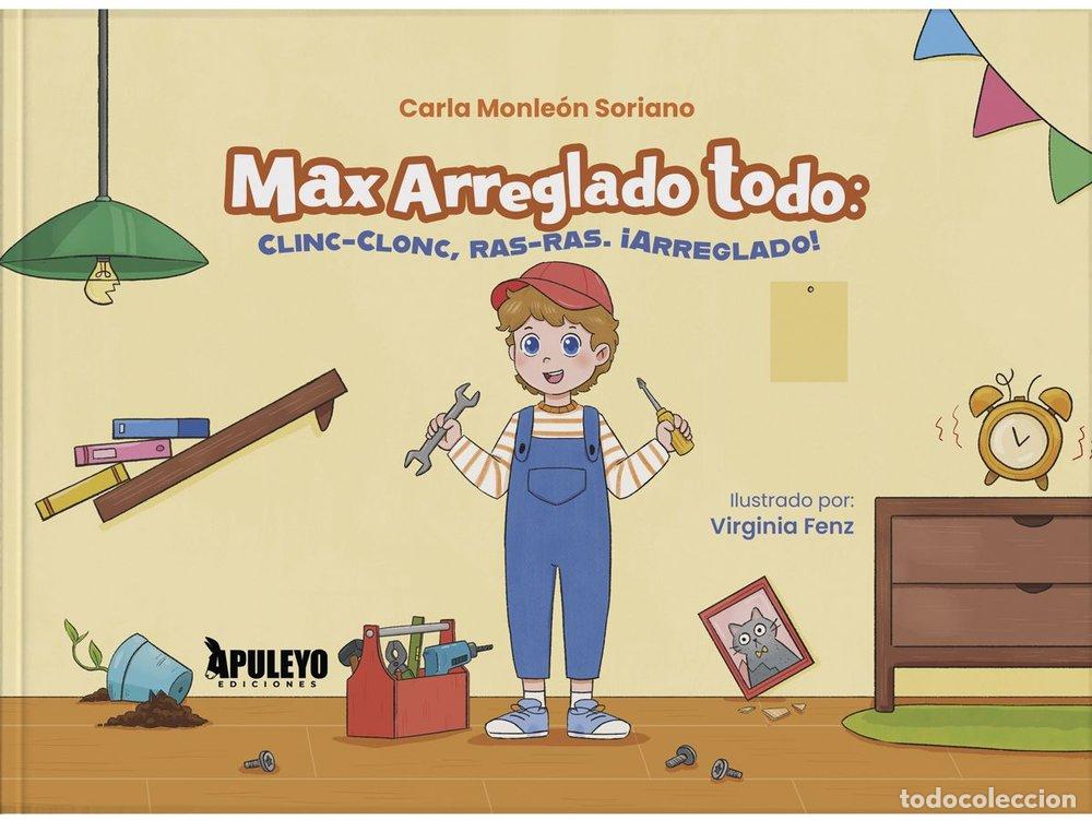 Libros: MAX ARREGLADO TODO CLINC CLONC RAS RAS ARREGLADO - MONLEON SORIANO, CARLA