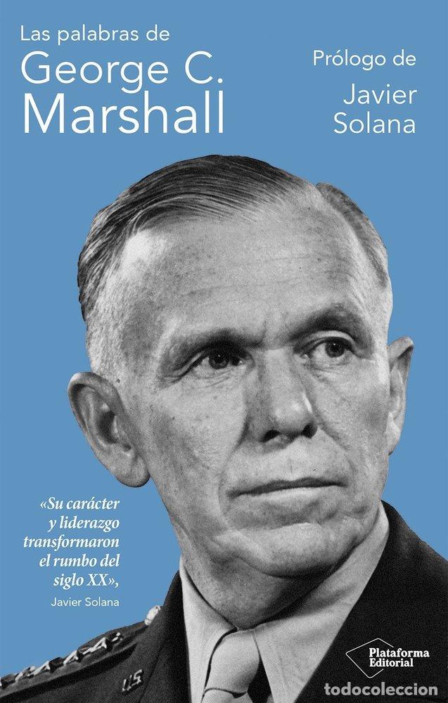 Livros: LAS PALABRAS DE GEORGE C MARSHALL - MARSHALL, GEORGE C.