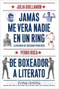 Livros: JAMAS ME VERA NADIE EN UN RING - GUILLAMON I MOTA, JULIA
