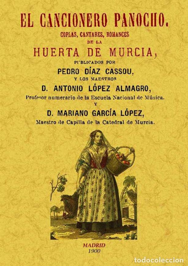 Libros: CANCIONERO PANOCHO. COPLAS, CANTARES, ROMANCES DE LA HUERTA - DIAZ CASSOU, PEDRO