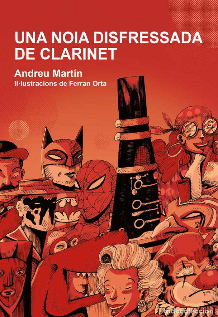 Libros: UNA NOIA DISFRESSADA DE CLARINET - MARTIN, ANDREU
