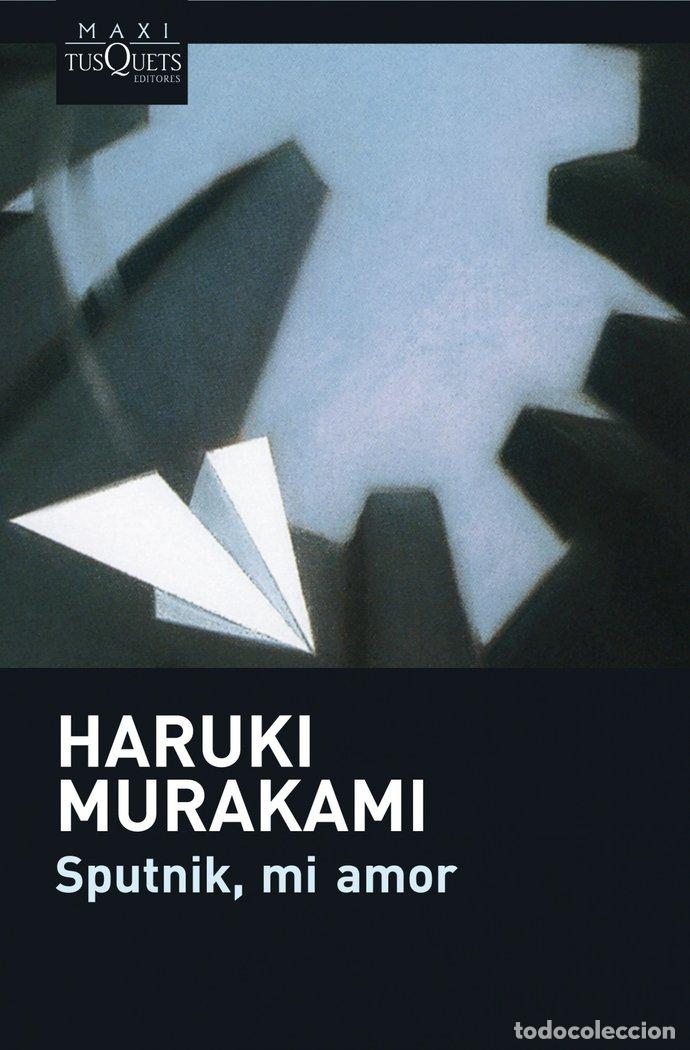 Libros: SPUTNIK MI AMOR MAXI TUSQUETS - MURAKAMI, HARUKI