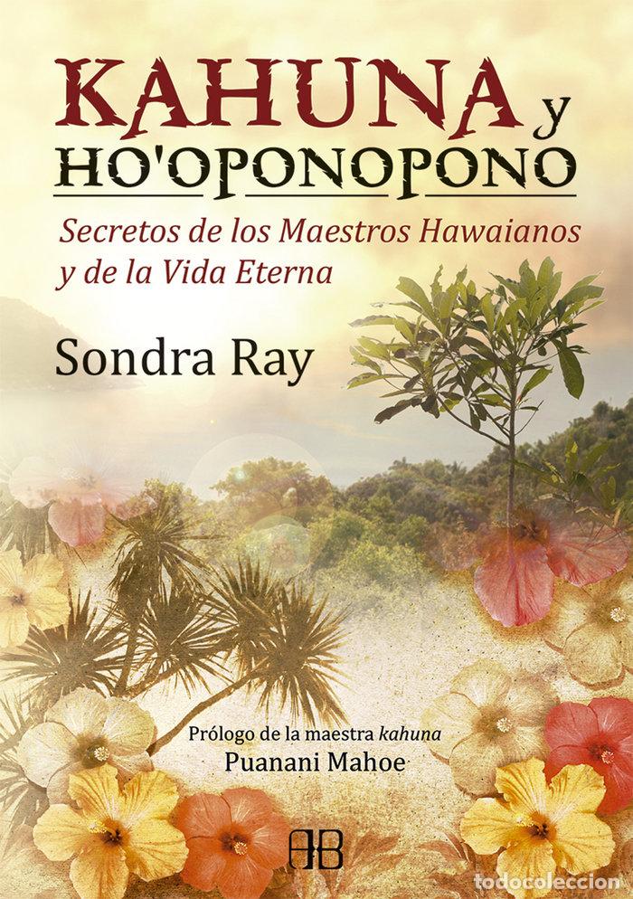 Libros: KAHUNA Y HOOPONOPONO - RAY, SONDRA