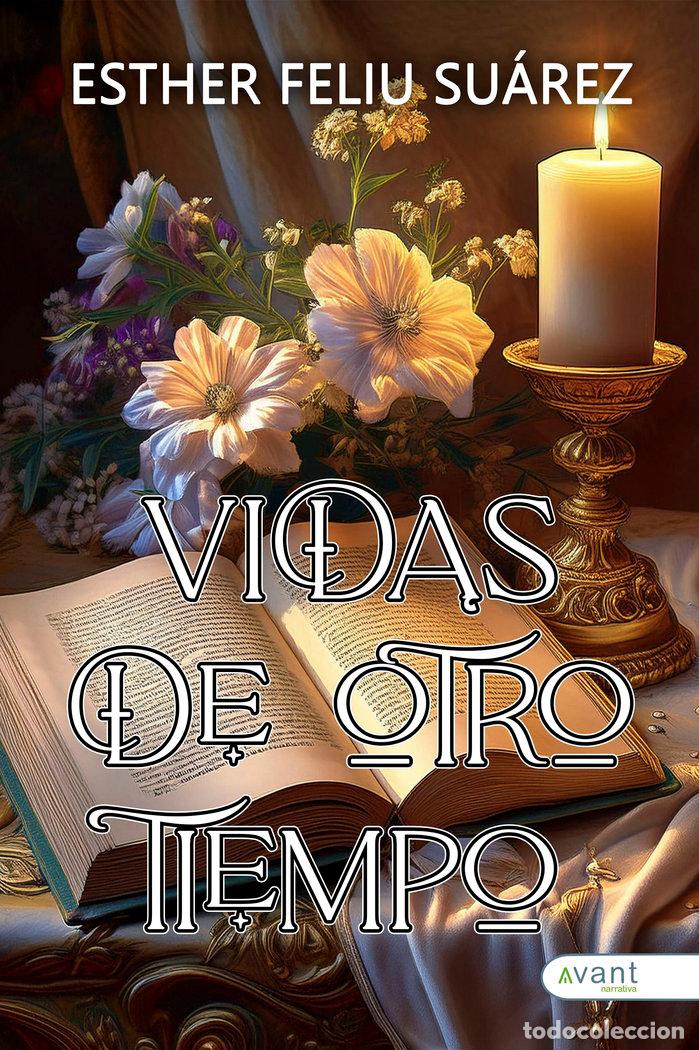 books: VIDAS DE OTRO TIEMPO - FELIU SUAREZ, ESTHER