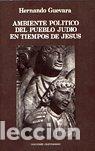 Libri: AMBIENTE POLITICO DEL PUEBLO JUDIO EN TIEMPOS DE JESUS - GUEVARA, HERNANDO