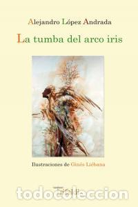 B&uuml;cher: TUMBA DEL ARCO IRIS,LA - LOPEZ ANDRADA, ALEJANDRO