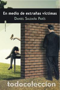 Livres: EN MEDIO DE EXTRA&Ntilde;AS V&Iacute;CTIMAS - SALDA&Ntilde;A PARIS, DANIEL