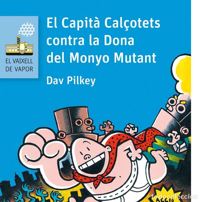 books: CAPITA CAL&Ccedil;OTETS CONTRA LA DONA DEL MONYO MUTANT,EL - PILKEY, DAV