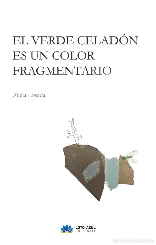 books: EL VERDE CELADON ES UN COLOR FRAGMENTARIO - LOSADA, ALICIA
