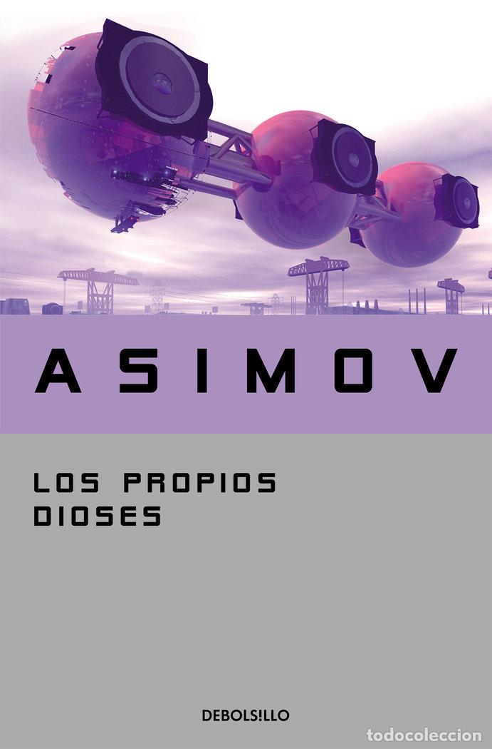 books: PROPIOS DIOSES - ASIMOV, ISAAC