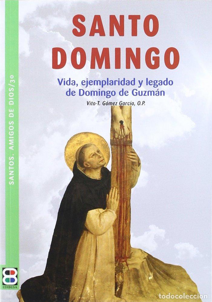 Livros: SANTO DOMINGO VIDA EJEMPLARIDAD Y LEGADO DE DOMINGO - AA.VV