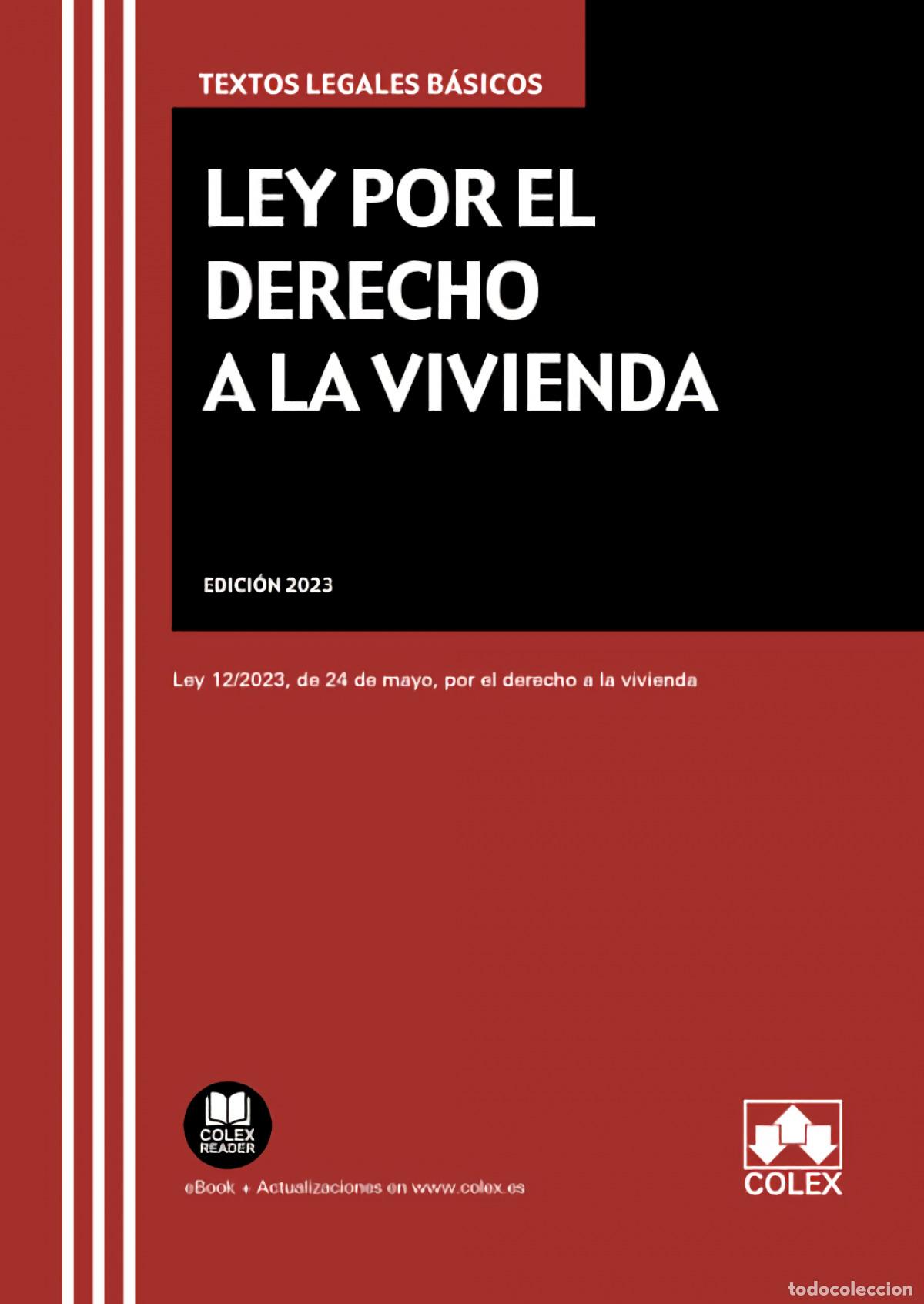 Libros: LEY POR EL DERECHO A LA VIVIENDA (1.&ordf; EDICI&Oacute;N 2023) - Colex S L , Editorial