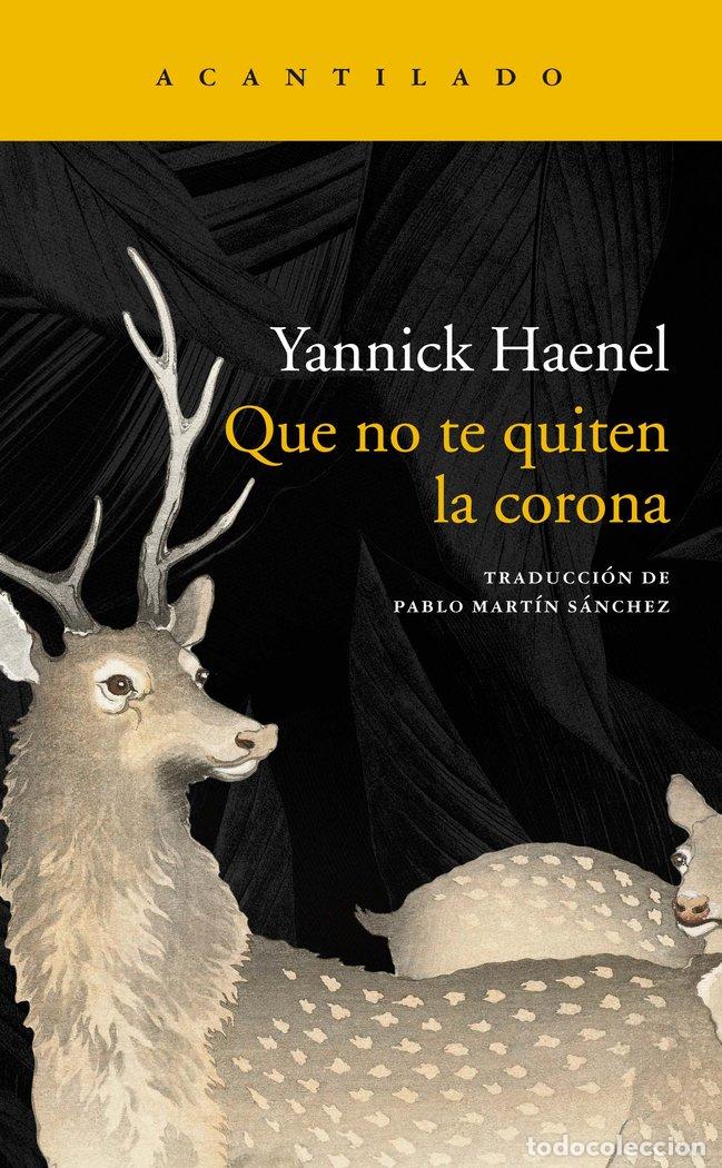 books: QUE NO TE QUITEN LA CORONA - HAENEL, YANNICK
