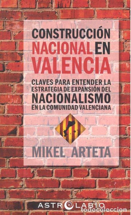 books: CONSTRUCCION NACIONAL EN VALENCIA - ARTETA, MIKEL