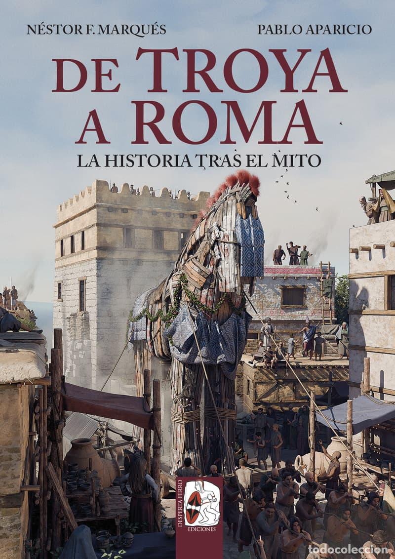 Libros: DE TROYA A ROMA - N&eacute;stor F Marqu&eacute;s