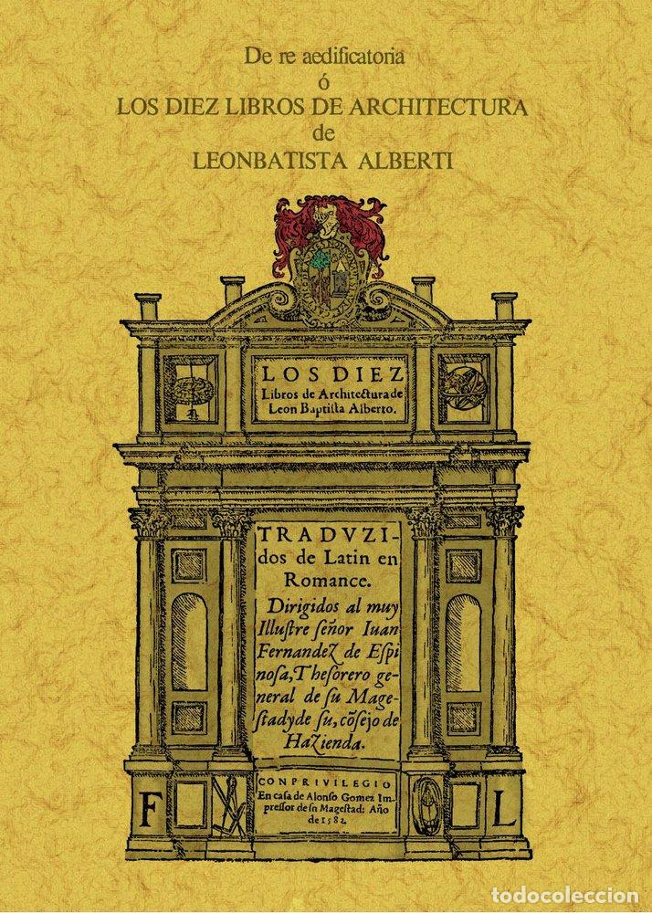 Libros: DE RE AEDIFICATORIA O LOS DIEZ LIBROS DE ARCHITECTURA - BAPTISTA ALBERTO, LEON