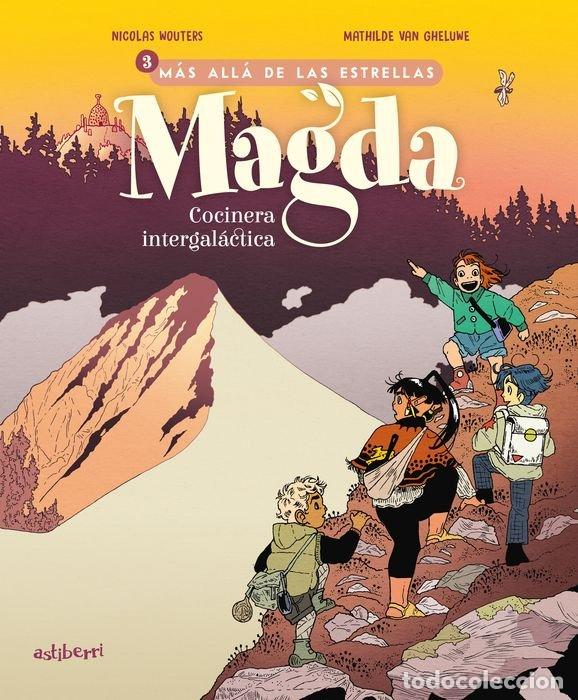 Libros: MAGDA COCINERA INTEGALACTICA 3 MAS ALLA DE LAS ESTRELLAS - VAN GHELUWE, MATHILDE