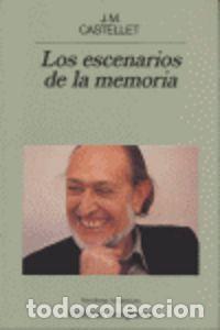 Libros: ESCENARIOS DE LA MEMORIA - CASTELLET, J.M.