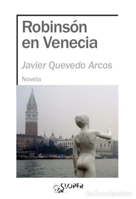 Libros: ROBINSON EN VENECIA - QUEVEDO ARCOS, JAVIER