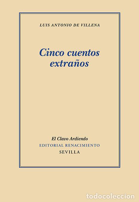 Libros: CINCO CUENTOS EXTRA&Ntilde;OS - VILLENA, LUIS ANTONIO DE