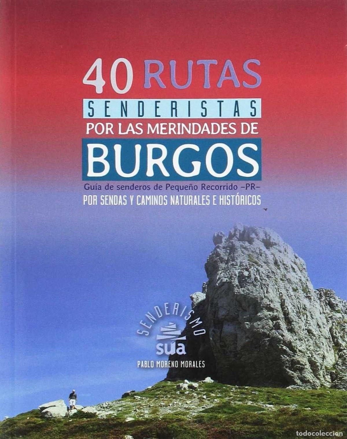 Libros: 40 RUTAS SENDERISTAS POR LAS MERINDADES DE BURGOS - Moreno Morales, Pablo