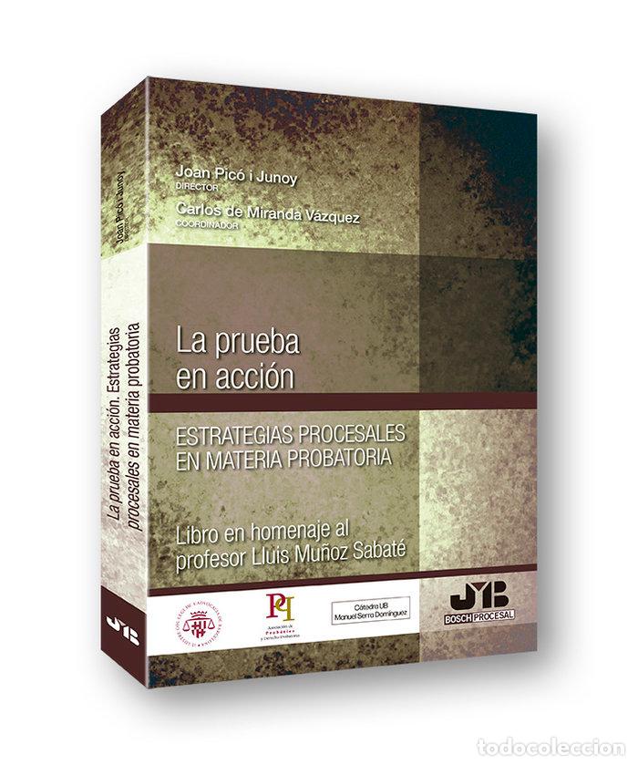 books: LA PRUEBA EN ACCION ESTRATEGIAS PROCESALES EN MATERIA PROB - PICO I JUNOY, JOAN