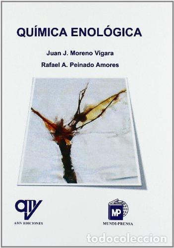 B&uuml;cher: QUIMICA ENOLOGICA - PEINADO AMORES, RAM&Oacute;N ANTONIO, MORENO VI