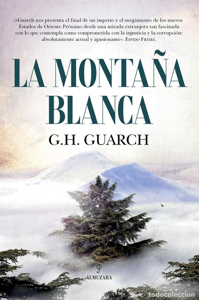 Libros: LA MONTA&Ntilde;A BLANCA - GUARCH, G.H.