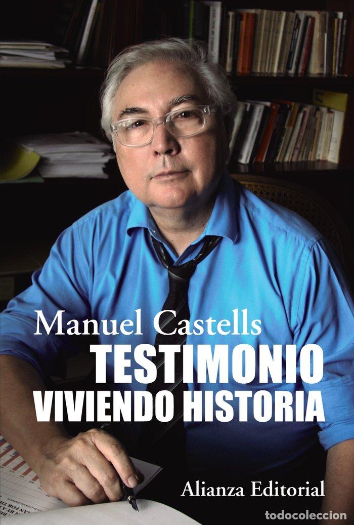 Livres: TESTIMONIO VIVIENDO HISTORIA - CASTELLS, MANUEL