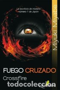 Libros: FUEGO CRUZADO - MIYABE, MIYUKI