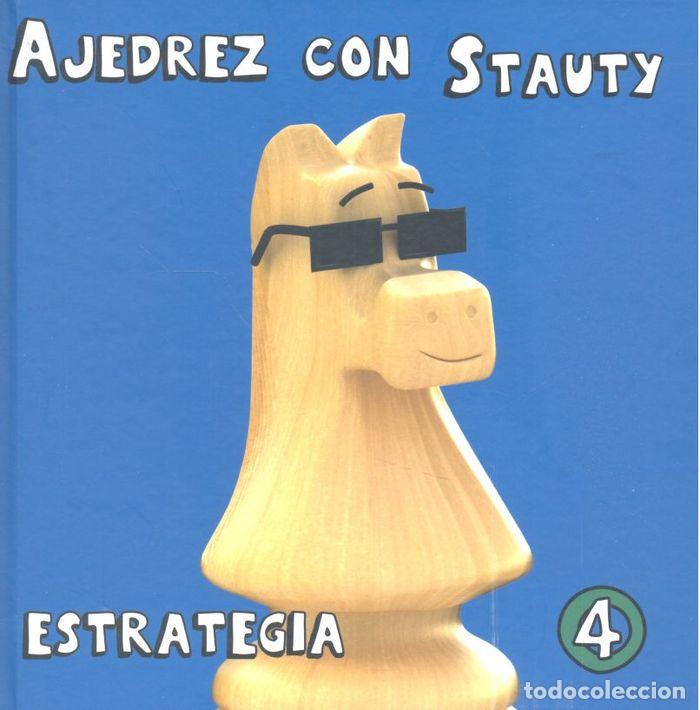 Libros: AJEDREZ CON STAUTY 4 - ELGUEZABAL VARELA, DANIEL