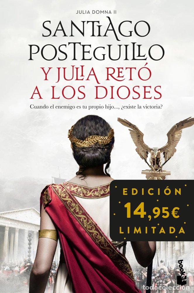 Libros: Y JULIA RETO A LOS DIOSES JULIA DOMNA II - POSTEGUILLO, SANTIAGO